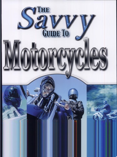 The Savvy Guide to Motorcycles