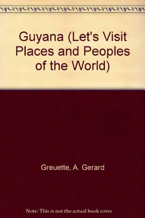 Guyana (Let's Visit Places and Peoples of the World)
