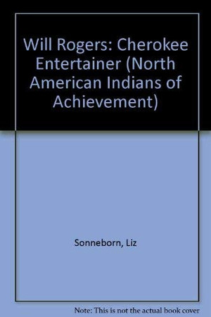 Will Rogers: Cherokee entertainer