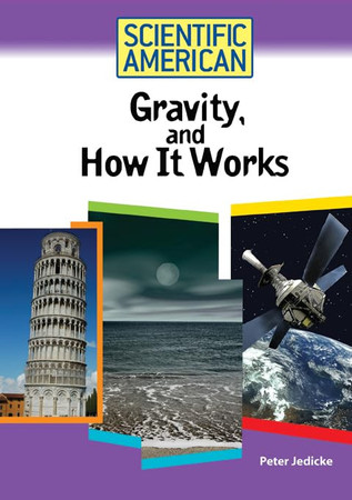 Gravity, and how it works