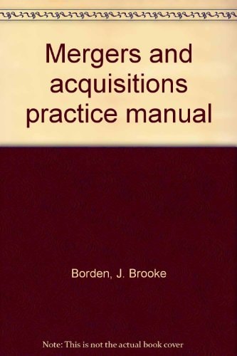 Mergers and Acquisitions Practice Manual