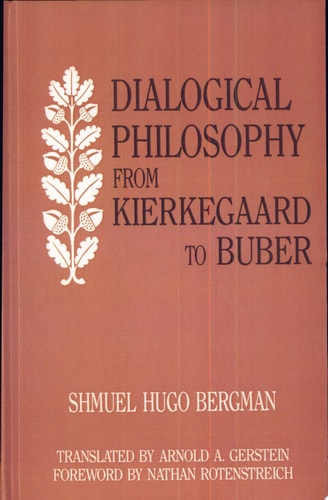 Dialogical Philosophy from Kierkegaard to Buber Extending Chinese Philosophy in a Comparative Context