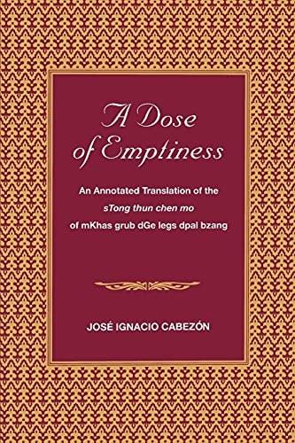 A Dose of Emptiness An Annotated Translation of the STong Thun Chen Mo of MKhas Grub DGe Legs Dpal Bzang