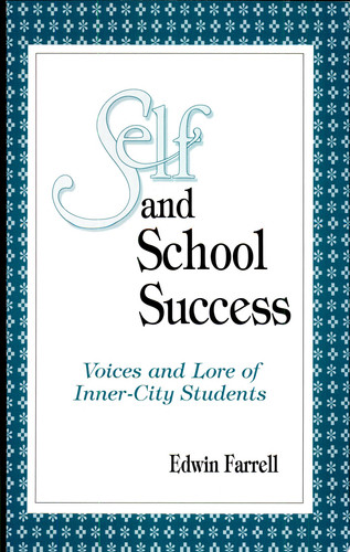 Self and School Success Voices and Lore of Inner-City Students