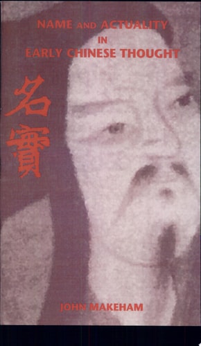 Name and Actuality in Early Chinese Thought