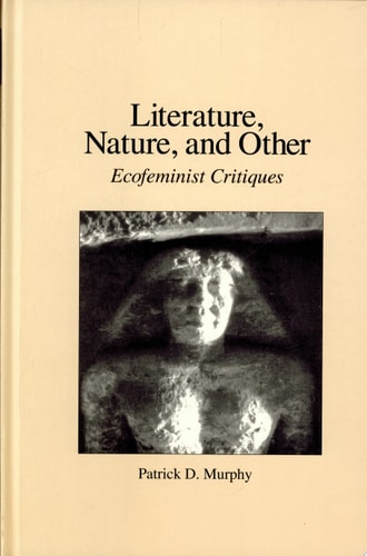 Literature, Nature, and Other Ecofeminist Critiques