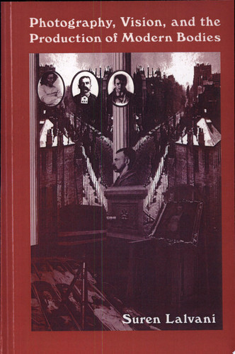 Photography, Vision, and the Production of Modern Bodies