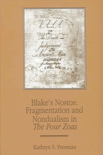 Blake's Nostos Fragmentation and Nondualism in The Four Zoas