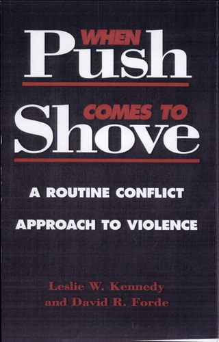 When Push Comes to Shove A Routine Conflict Approach to Violence