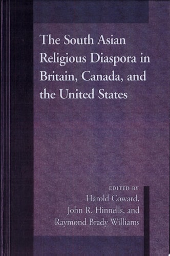 The South Asian Religious Diaspora in Britain, Canada, and the United States