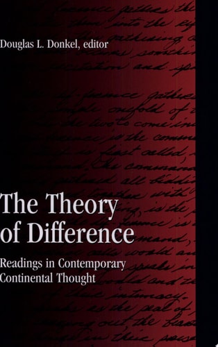 The Theory of Difference Readings in Contemporary Continental Thought