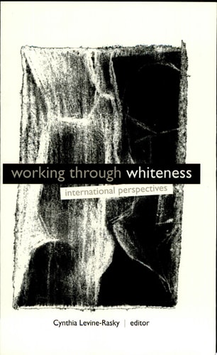Working through Whiteness International Perspectives