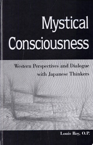 Mystical Consciousness Western Perspectives and Dialogue with Japanese Thinkers