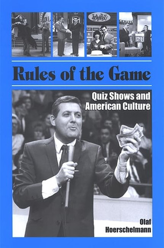 Rules of the Game Quiz Shows and American Culture