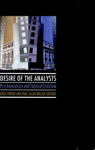 Desire of the Analysts Psychoanalysis and Cultural Criticism