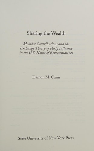 Sharing the Wealth Member Contributions and the Exchange Theory of Party Influence in the U.S. House of Representatives