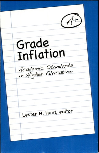 Grade Inflation Academic Standards in Higher Education