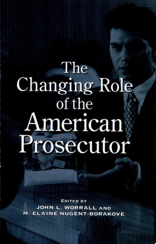 The Changing Role of the American Prosecutor