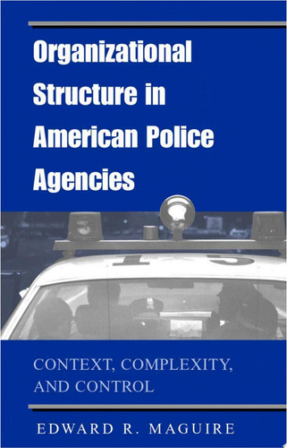 Organizational Structure in American Police Agencies