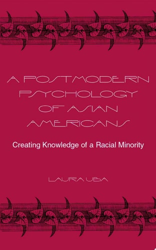 A Postmodern Psychology of Asian Americans