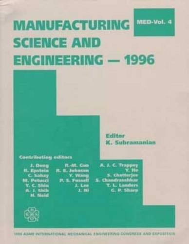 Manufacturing Science and Engineering, 1996
