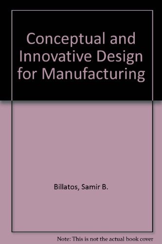 Conceptual and Innovative Design for Manufactring