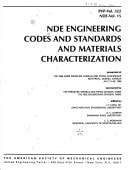 Nde Engineering Codes and Standards and Materials Characterization: Presented at the 1996 Asme Pressure Vessels and Piping Conference, Montreal, ... July 21-26, 1996 (Pvp (Series), Vol. 322.)