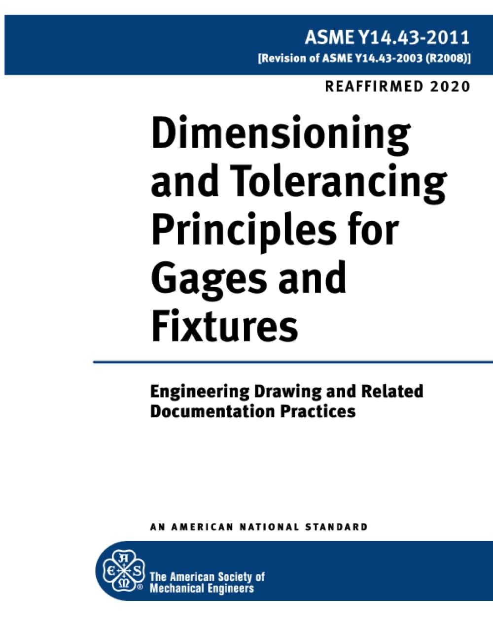 ASME Y14.43-2011 Dimensioning and Tolerancing: Principles for Gages and Fixtures