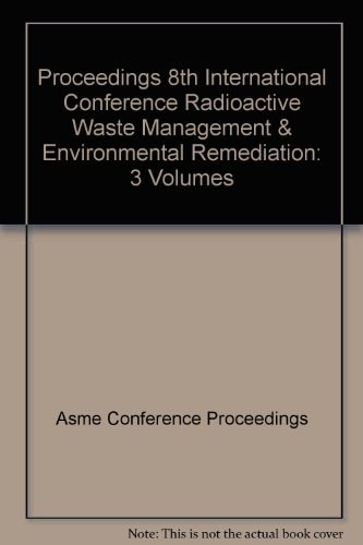 Proceedings of the 8th International Conference on Radioactive Waste Management and Environmental Remediation ICEM '01 : Held in Bruges, Belgium, September 30-October 4, 2001