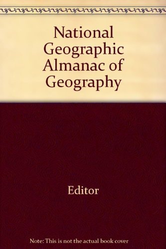 National Geographic Almanac of Geography (National Geographic Almanacs)