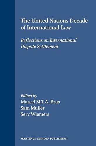 The United Nations Decade of International Law Reflections on International Dispute Settlement
