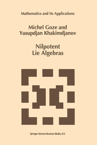 Nilpotent Lie Algebras (Mathematics and Its Applications, 361)