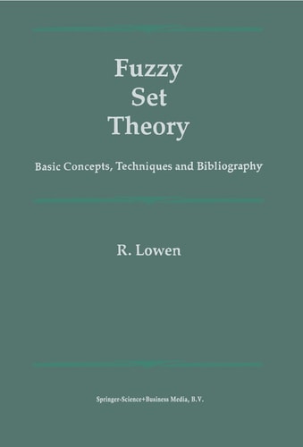 Fuzzy Set Theory Basic Concepts, Techniques and Bibliography