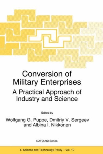 Conversion of Military Enterprises A Practical Approach of Industry and Science