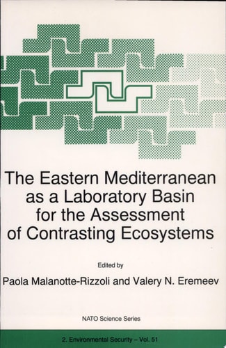 The Eastern Mediterranean as a Laboratory Basin for the Assessment of Contrasting Ecosystems