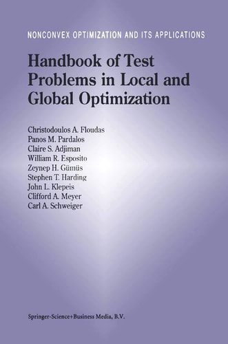 Handbook of Test Problems in Local and Global Optimization (Nonconvex Optimization and Its Applications, 33)