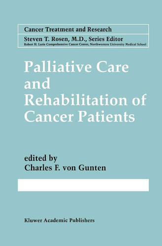 Palliative Care and Rehabilitation of Cancer Patients (Cancer Treatment and Research, 100)