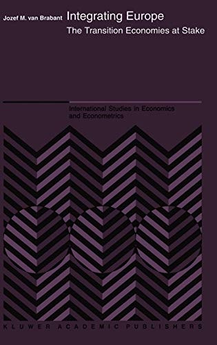 Integrating Europe: The Transition Economies at Stake (International Studies in Economics and Econometrics, 37)
