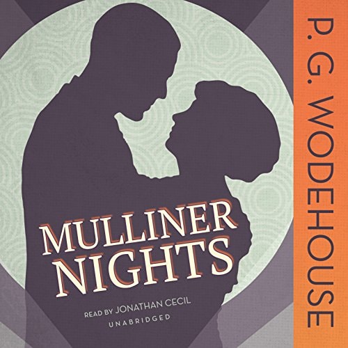 Mulliner Nights Lib/E (Mr. Mulliner Series Lib/E, 3)