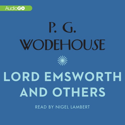 Lord Emsworth and Others Lib/E (Blandings Castle Saga Lib/E, 1937)
