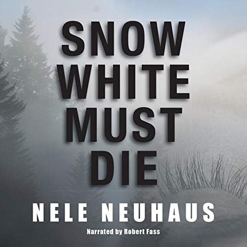 Snow White Must Die Lib/E (Bodenstein & Kirchhoff)