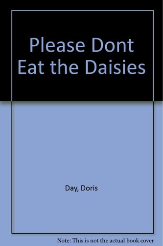 Please Dont Eat the Daisies