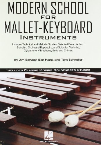 Modern School for Mallet-Keyboard Instruments Includes Classic Morris Goldenberg Etudes
