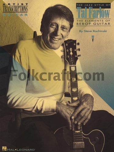 The Jazz Style of Tal Farlow The Elements of Bebop Guitar
