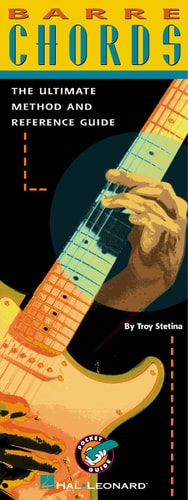Barre Chords The Ultimate Method and Reference Guide