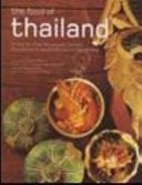 The Food of Thailand 72 Easy-to-follow Recipes with Detailed Descriptions of Ingredients and Cooking Methods