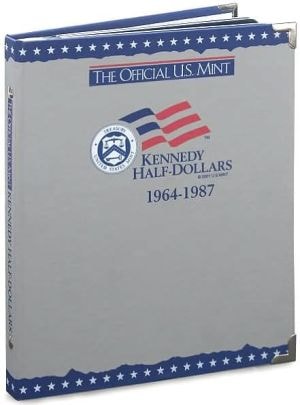 The Official U.S. Mint Kennedy Half Dollars Coin Album: 1964-1987