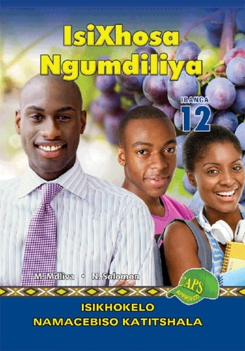 E ISIXHOSA NGUMDILIYA GRADE 12 TEACHER'S GUIDE