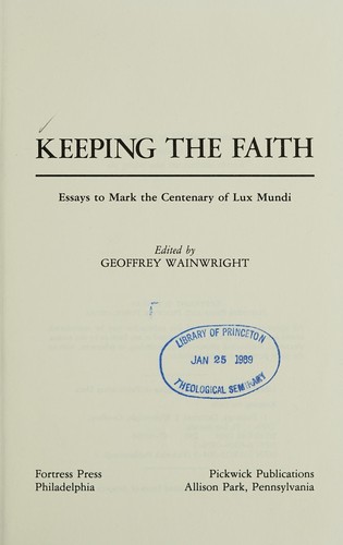 Keeping the Faith: Essays to Mark the Centenary of Lux Mundi
