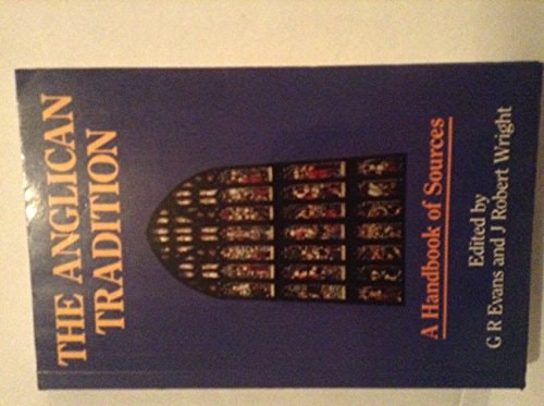 The Anglican Tradition A Handbook of Sources